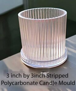 3 inch by 3inch Stripped Polycarbonate Candle Mould